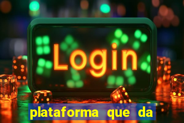 plataforma que da 10 reais de bonus